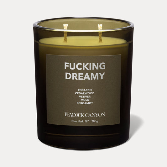 FUCKING DREAMY Candle